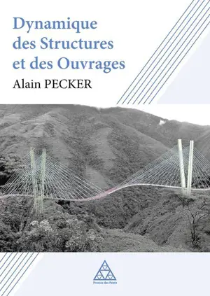 Dynamique des structures et des ouvrages - Alain Pecker