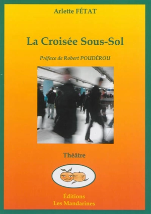 La croisée sous-sol - Arlette Fétat