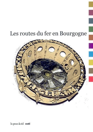 Les routes du fer en Bourgogne