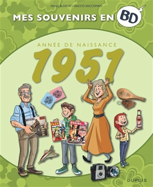 Mes souvenirs en BD. Vol. 12. Année de naissance : 1951 - Denis Bloicat