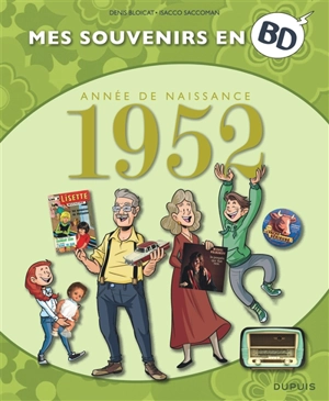 Mes souvenirs en BD. Vol. 13. Année de naissance : 1952 - Denis Bloicat