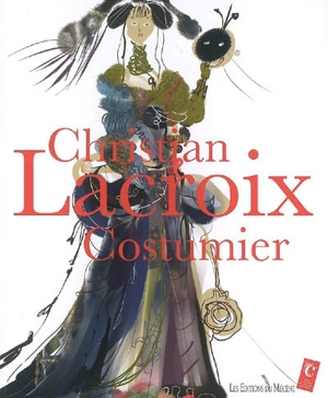 Christian Lacroix, costumier - Christian Lacroix