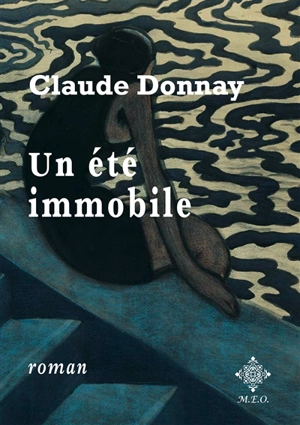 Un été immobile - Claude Donnay