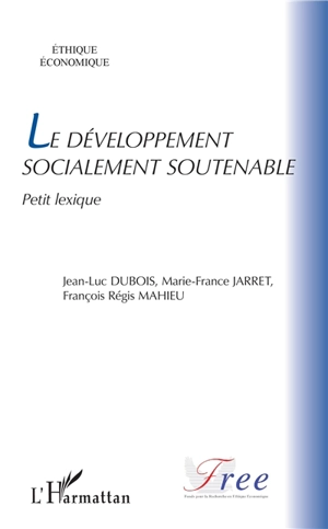 Le développement socialement soutenable : petit lexique - Jean-Luc Dubois