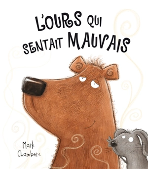 L'ours qui sentait mauvais - Mark Chambers