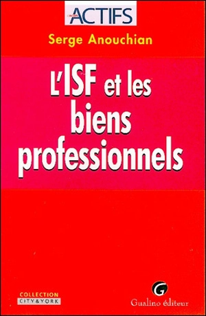 L'ISF et les biens professionnels - Serge Anouchian