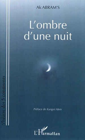 L'ombre d'une nuit - Ak Abram's