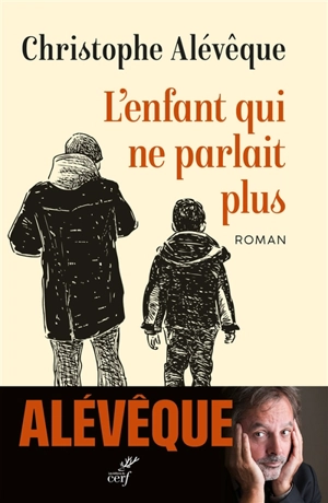 L'enfant qui ne parlait plus - Christophe Alévêque