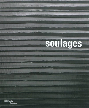 Soulages : exposition, Paris, Centre national d'art et de culture Georges Pompidou, du 14/10/2009 au 8/3/2010