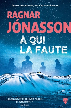 A qui la faute - Ragnar Jonasson