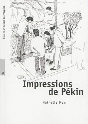 Impressions de Pékin - Nathalie Man