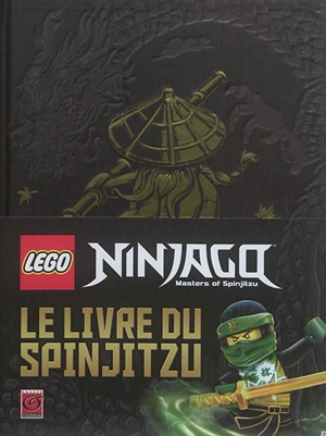 Lego Ninjago, masters of Spinjitzu : le livre du Spinjitzu - Adam Beechen