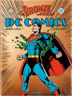 The bronze age of DC comics (en anglais) : 1970-1984 - Paul Levitz