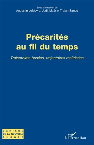 Précarités au fil du temps : trajectoires brisées, trajectoires maîtrisées