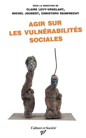 Agir sur les vulnérabilités sociales : les interventions de première ligne entre routines, expérimentation et travail à la marge - Claire Lévy-Vroelant