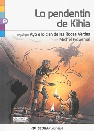 Lo pendentin de Kihia. Ayo e lo clan de las rocas verdas - Michel Piquemal