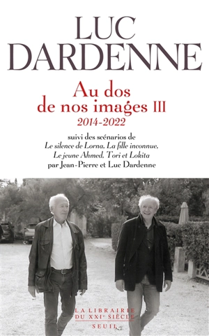 Au dos de nos images. Vol. 3 - Luc Dardenne
