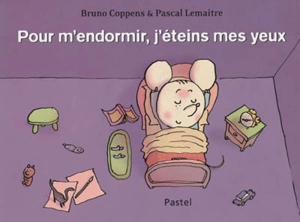 Pour m'endormir, j'éteins mes yeux - Bruno Coppens