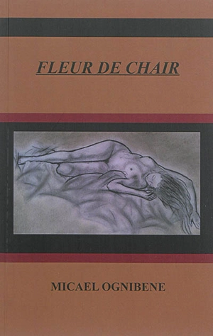 Fleur de chair - Micaël Ognibene