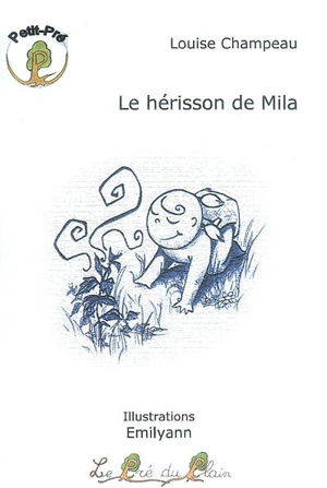 Le hérisson de Mila - Louise Champeau