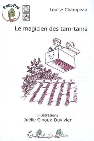 Le magicien des tam-tams - Louise Champeau