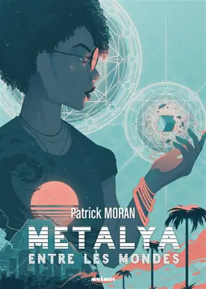 Métalya : entre les mondes - Patrick Moran