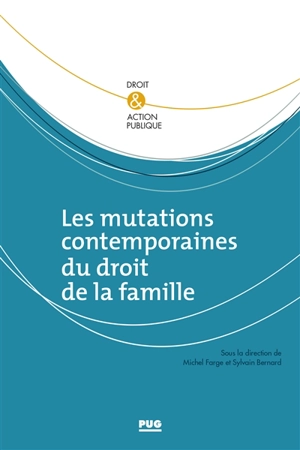 Les mutations contemporaines du droit de la famille