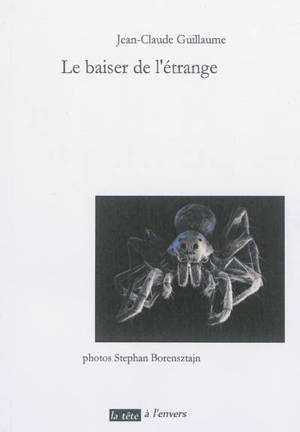 Le baiser de l'étrange - Jean-Claude Guillaume