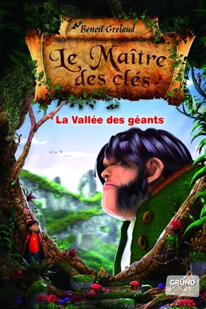 Le maître des clés. Vol. 5. La vallée des géants - Benoît Grelaud