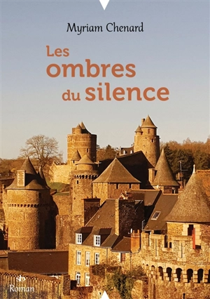 Les ombres du silence - Myriam Chenard