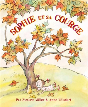 Sophie et sa courge - Pat Zietlow Miller