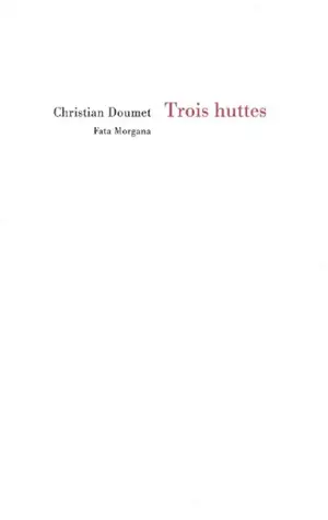 Trois huttes : Thoreau, Patinir, Bashô - Christian Doumet