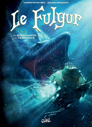 Le Fulgur. Vol. 2. Les survivants des ténèbres - Christophe Bec