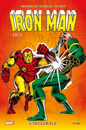 Iron Man : l'intégrale. Vol. 8. 1973 - Mike Friedrich