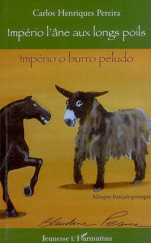 Império, l'âne aux longs poils. Império, o burro peludo - Carlos Henriques Pereira