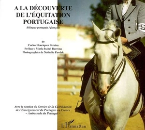 A la découverte de l'équitation portugaise - Carlos Henriques Pereira