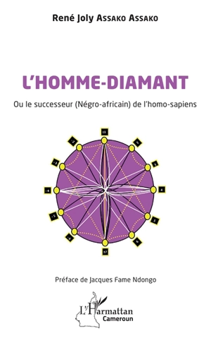 L'homme-diamant ou Le successeur (négro-africain) de l'homo-sapiens - René Joly Assako Assako