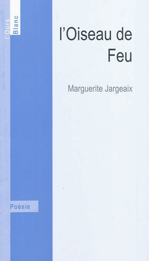 L'oiseau de feu - Marguerite Jargeaix