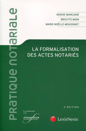 La formalisation des actes notariés - Denise Marcadié