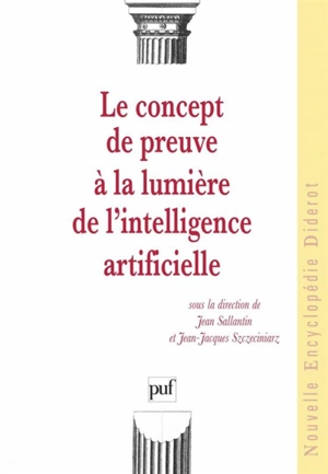 Le concept de preuve à la lumière de l'intelligence artificielle - Jean Sallantin