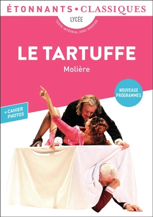 Le Tartuffe : lycée - Molière