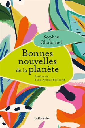 Bonnes nouvelles de la planète - Sophie Chabanel