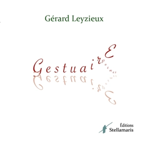 Gestuaire - Gérard Leyzieux