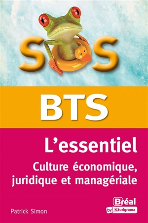 BTS, l'essentiel : culture économique, juridique et managériale - Patrick Simon