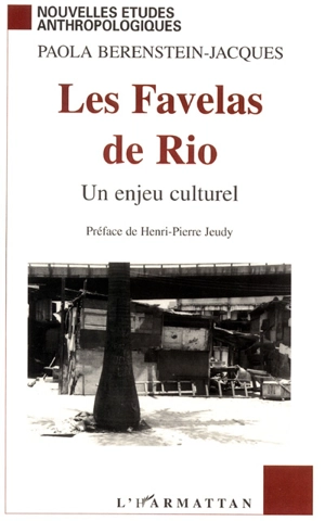 Les favelas de Rio : un défi culturel - Paola Berenstein-Jacques