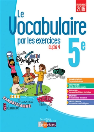 Le vocabulaire par les exercices 5e, cycle 4 : programme 2016 - Thomas Gargallo