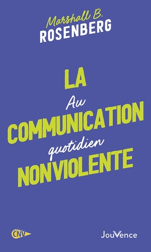 La communication non violente au quotidien - Marshall B. Rosenberg