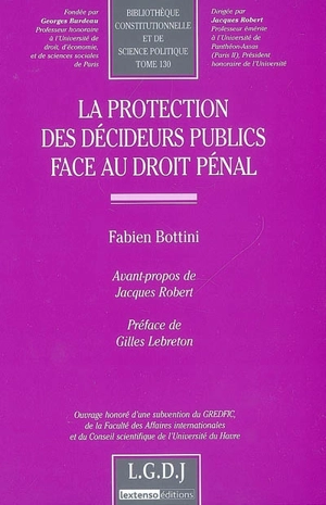 La protection des décideurs publics face au pénal - Fabien Bottini