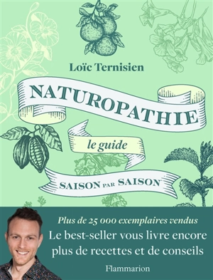 Naturopathie, le guide saison par saison - Loïc Ternisien