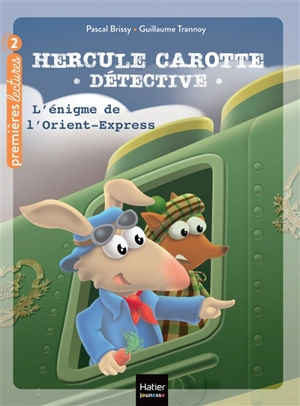 Hercule Carotte, détective. Vol. 3. L'énigme de l'Orient-Express - Pascal Brissy